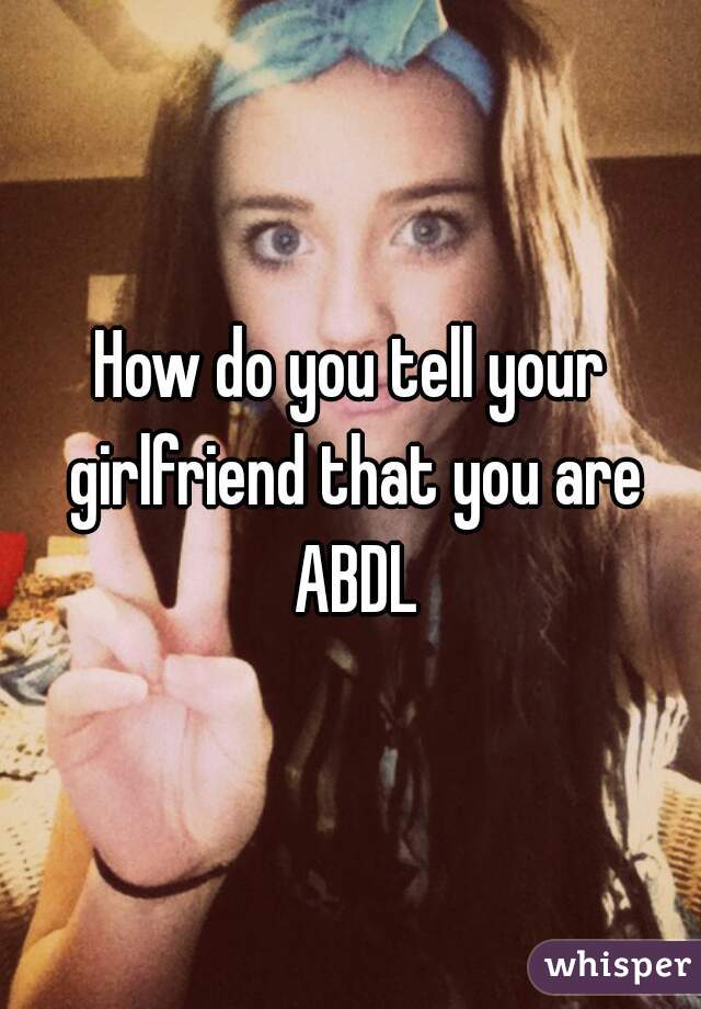 Abdl girlfriend